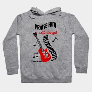 Praise Him With Stringed Instruments Hoodie